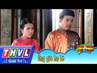 THVL | Thế giới cổ tích – Tập 56: Ông già họ Lê