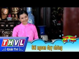 THVL | Thế giới cổ tích – Tập 62: Gái ngoan dạy chồng