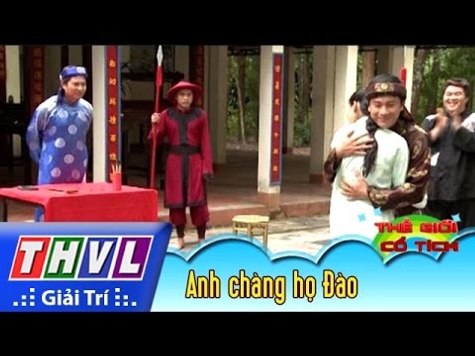 THVL | Thế giới cổ tích – Tập 96: Anh chàng họ Đào