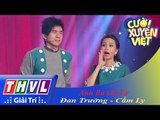 THVL | Cười xuyên Việt 2015 - Tập 8 | Vòng chung kết 6: Anh Ba chị Tư - Cẩm Ly, Đan Trường