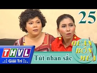 THVL | Quán bốn mùa - Số 25: Tút nhan sắc