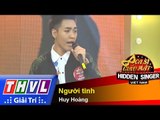 THVL | Ca sĩ giấu mặt 2015 - Tập 8: Ca sĩ Khắc Việt | Người tình - Huy Hoàng