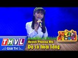 THVL | Thử tài siêu nhí - Tập 3: Dạ cổ hoài lang - Huỳnh Phương Nhi
