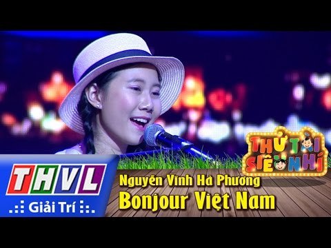 THVL | Thử tài siêu nhí - Tập 2: Bonjour Việt Nam - Nguyễn Vĩnh Hà Phương