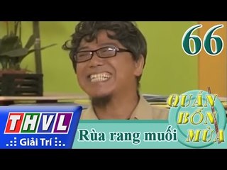 THVL | Quán bốn mùa - Số 66: Rùa rang muối