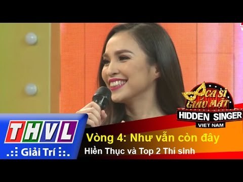 THVL | Ca sĩ giấu mặt 2015 - Tập 10: Ca sĩ Hiền Thục | Vòng 4: Như vẫn còn đây
