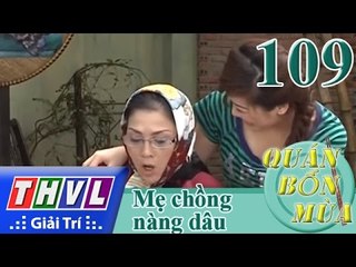THVL | Quán bốn mùa - Số 109: Mẹ chồng nàng dâu