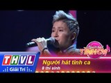 THVL | Người hát tình ca - Tập 2 | Người hát tình ca - 8 thí sinh Người hát tình ca