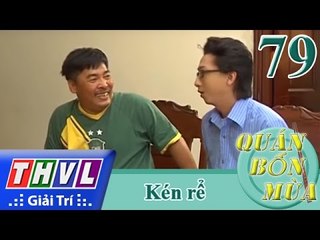 THVL | Quán bốn mùa - Số 79: Kén rể