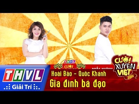THVL | Cười xuyên Việt 2016 - Tập 4: Gia đình bá đạo - Hoài Bảo, Quốc Khánh