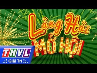 THVL | Làng hài mở hội - Tập 9: Từ quá khứ đến tương lai - Trailer