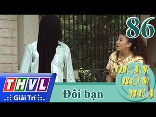THVL | Quán bốn mùa - Số 86: Đôi bạn