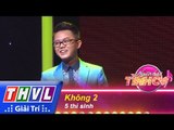 THVL | Người hát tình ca - Tập 3 | Vòng thử thách 6: Không 2 - 5 thí sinh