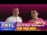 THVL | Người hát tình ca - Tập 5: Tình nhạt phai - Hoàng Tấn Phương, Nguyễn Ngọc Sơn