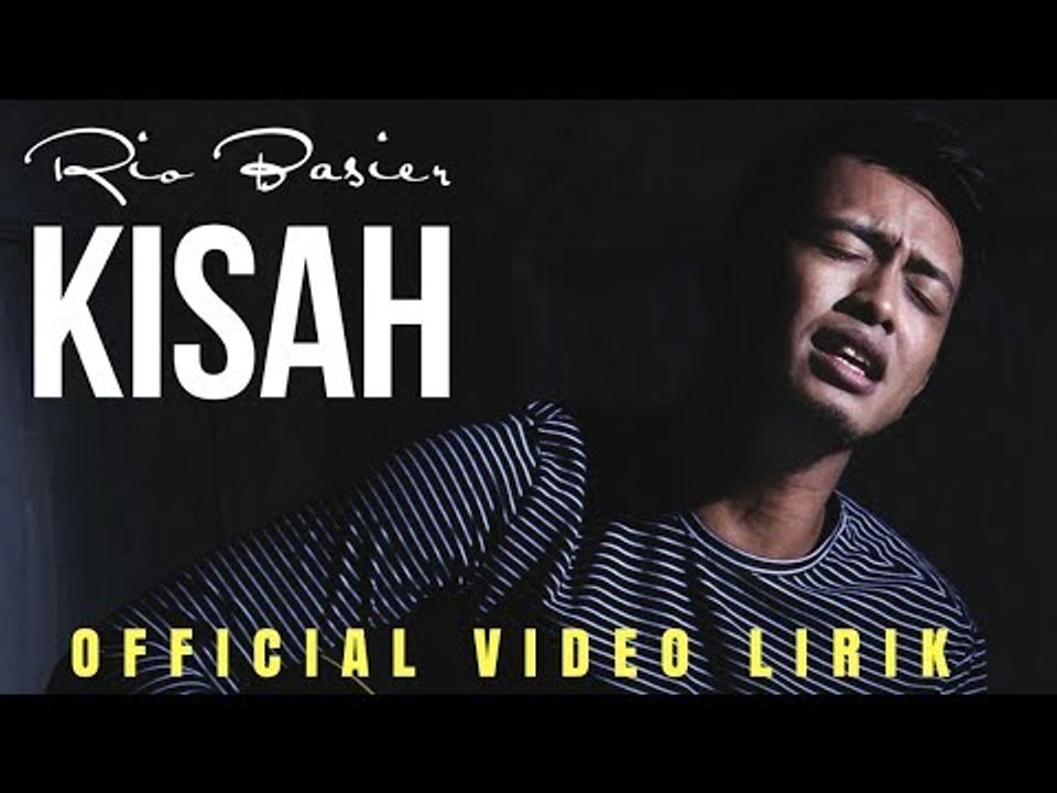 RIO BASIER - KISAH (OFFICIAL VIDEO LIRIK)