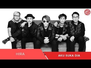 HIRA - Aku Suka Dia (OFFICIAL VIDEO LIRIK)