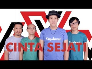 VAGABUND - CINTA SEJATI (OFFICIAL VIDEO MUSIK)