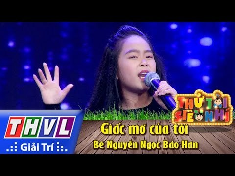 THVL | Thử tài siêu nhí - Tập 5: Giấc mơ của tôi - Bé Nguyễn Ngọc Bảo Hân