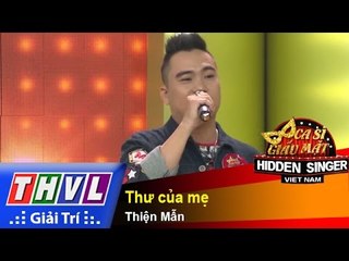 THVL | Ca sĩ giấu mặt 2015 - Tập 13: Ca sĩ Hồ Quang Hiếu | Thư của mẹ - Thiện Mẫn
