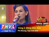 THVL | Ca sĩ giấu mặt 2015 - Tập 14: Phi Nhung | Vòng 2: Bông điên điển - Phi Nhung, Top 4 thí sinh