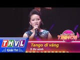 THVL | Người hát tình ca - Tập 4 | Thử thách 4: Tango dĩ vãng - 5 thí sinh