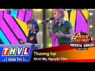 THVL | Ca sĩ giấu mặt 2015 - Tập 16: Vòng bán kết 1 | Thương hại – Khởi My, Nguyệt Tâm