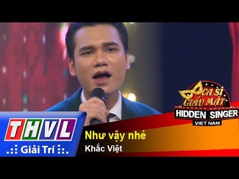 THVL | Ca sĩ giấu mặt 2015 - Tập 16: Vòng bán kết 1 | Như vậy nhé – Khắc Việt