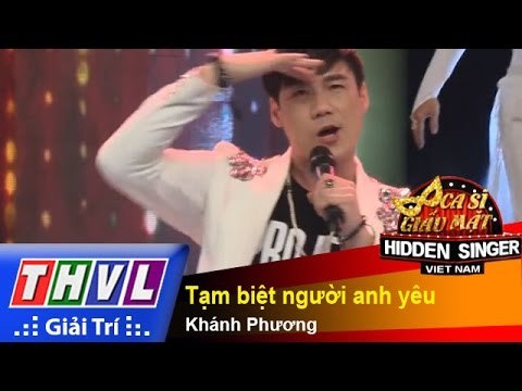 THVL | Ca sĩ giấu mặt 2015 - Tập 16: Vòng bán kết 1 | Tạm biệt người anh yêu – Khánh Phương