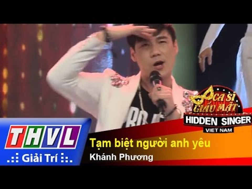 THVL | Ca sĩ giấu mặt 2015 - Tập 16: Vòng bán kết 1 | Tạm biệt người anh yêu – Khánh Phương