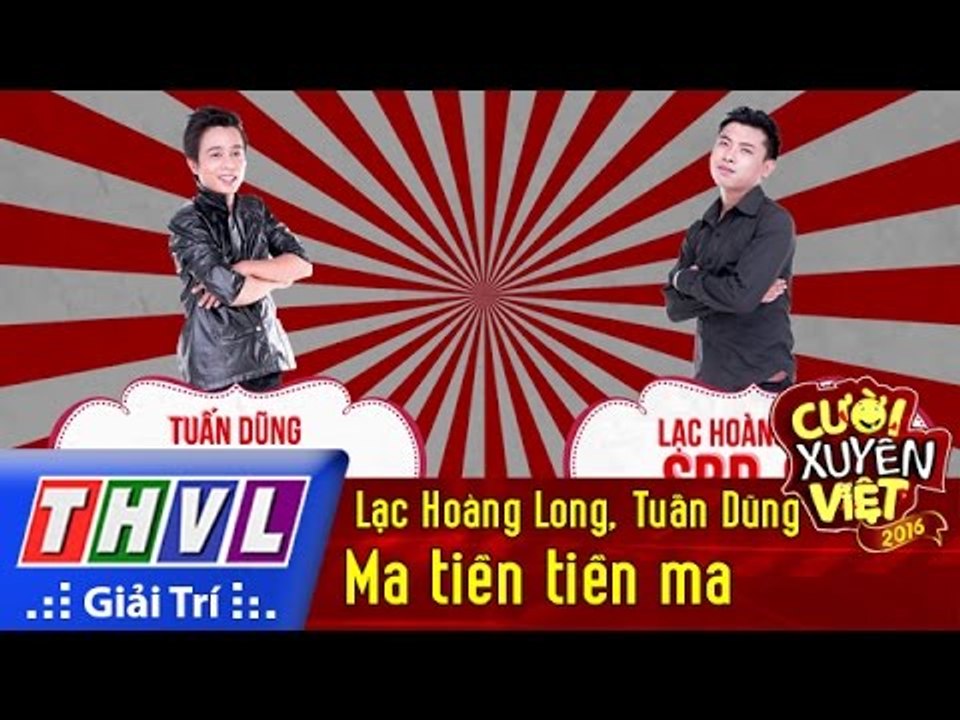 THVL | Cười xuyên Việt 2016 - Tập 7: Ma tiền tiền ma - Lạc Hoàng Long, Tuấn Dũng