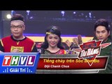 THVL | Biệt đội tài năng - Tập 5: Tiếng chày trên Sóc Bombo - Đội Chanh Chua