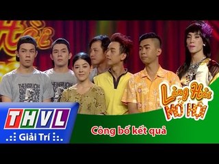 THVL | Làng hài mở hội - Tập 11: Phần công bố kết quả