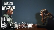 Filiz'in sorgusu, işler kötüye gidiyor - Bizim Hikaye 60. Bölüm