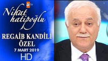 Nihat Hatipoğlu ile Regaib Kandili Özel - 8 Mart 2019