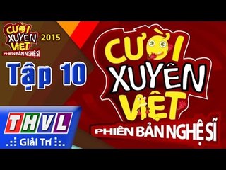 THVL | Cười xuyên Việt - Phiên bản nghệ sĩ 2015 | Tập 10: Ước mơ khát vọng