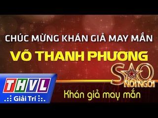 THVL | Sao nối ngôi - Tập 8: Khán giả may mắn