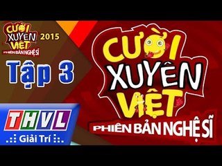 THVL | Cười xuyên Việt - Phiên bản nghệ sĩ 2015 | Tập 3: Chủ đề Thời sự - xã hội