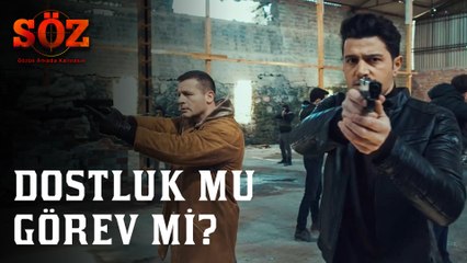 Söz | 72.Bölüm - Dostluk Mu Görev Mi?