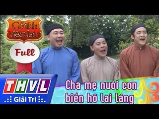 THVL | Cổ tích Việt Nam: Cha mẹ nuôi con biển hồ lai láng - Phần đầu (FULL)
