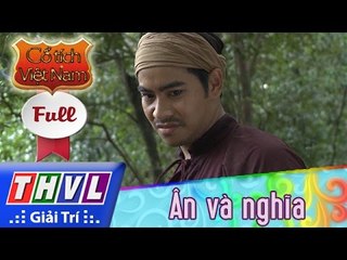 THVL | Cổ tích Việt Nam: Ân và nghĩa (Phần đầu) - FULL