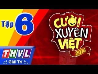 THVL | Cười xuyên Việt 2016 - Tập 6: Chủ đề Bốn mùa