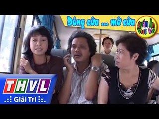 THVL | Quán ăn vui vẻ: Đóng cửa ... mở cửa