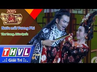 THVL | Tài tử tranh tài – Tập 6: Nước mắt Vương Phi - Thu Trang, Hữu Quốc