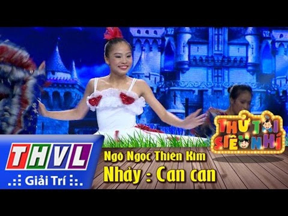 THVL | Thử tài siêu nhí – Tập 9: Nhảy Can can – Ngô Ngọc Thiên Kim