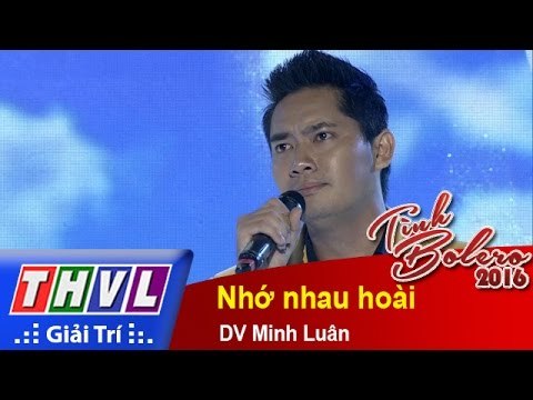 THVL | Tình Bolero 2016 – Tập 12: Nhớ nhau hoài – DV Minh Luân