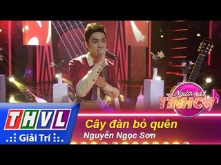 THVL | Người hát tình ca – Tập 9: Cây đàn bỏ quên – Nguyễn Ngọc Sơn