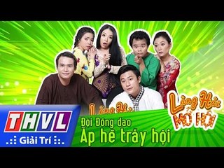 THVL | Làng hài mở hội - Tập 13: Ấp hề trẫy hội - Đội Đồng dao