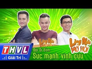 THVL | Làng hài mở hội - Tập 13: Sức mạnh vĩnh cửu - Đội Dí dỏm