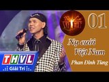 THVL | Tình ca Việt 2015 - Tập 1: Quê hương tôi | Những nụ cười Việt Nam - Phan Đinh Tùng