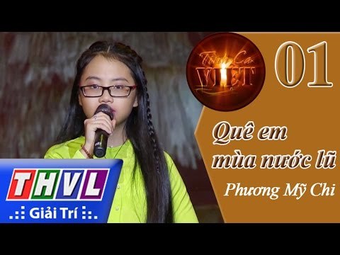 THVL | Tình ca Việt 2015 - Tập 1: Quê hương tôi | Quê em mùa nước lũ - Phương Mỹ Chi